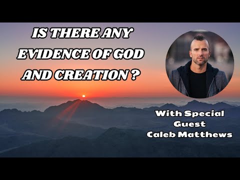 Evidence Of Creation | Is There Any Evidence Of God And Creation