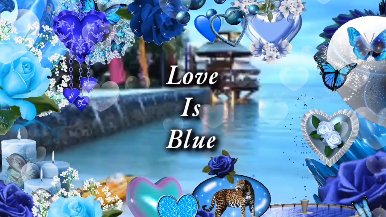 Love Is Blue YouTube