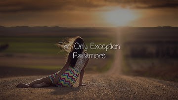Paramore - The Only Exception (Lyrics)