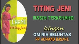 TITING JENI  -. MASIH TERKENANG