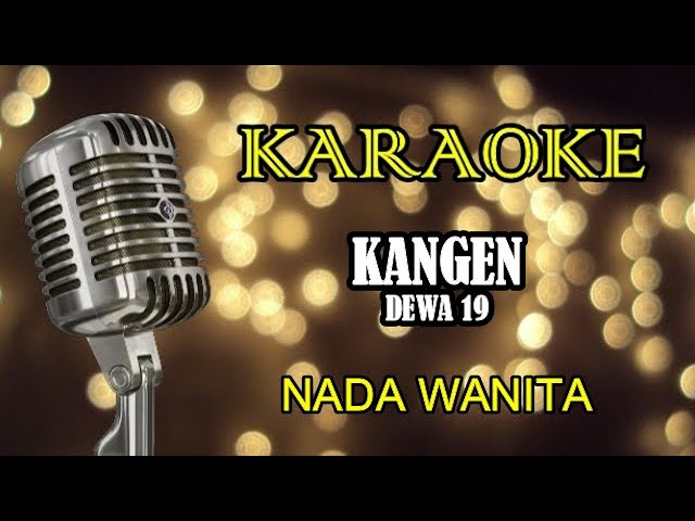 DEWA 19 - KANGEN || KARAOKE WANITA class=