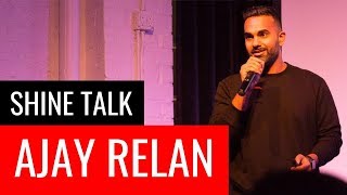 Giving Gave Me Everything I&#39;ve Got | Ajay Relan | Shine Talk