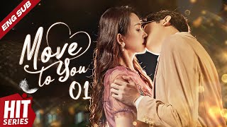 【ENG SUB】Move to You💞EP01 | Peter Sheng, Wang Mohan | Our love across thousands of years | HitSeries
