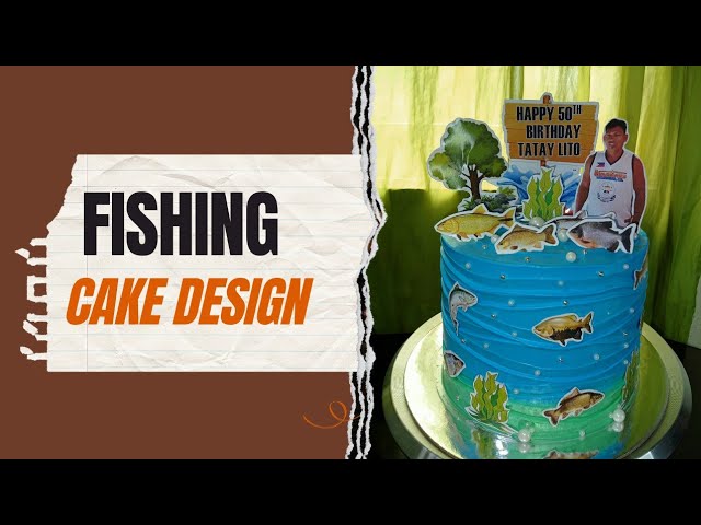 EASY FISHING CAKE DESIGN TUTORIAL FOR BEGINNERS