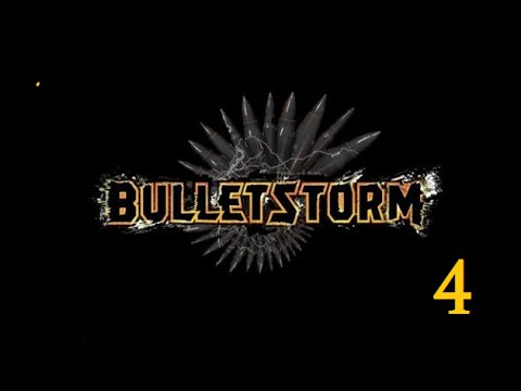 Bulletstorm -ის გასვლა 4  ნაწილი