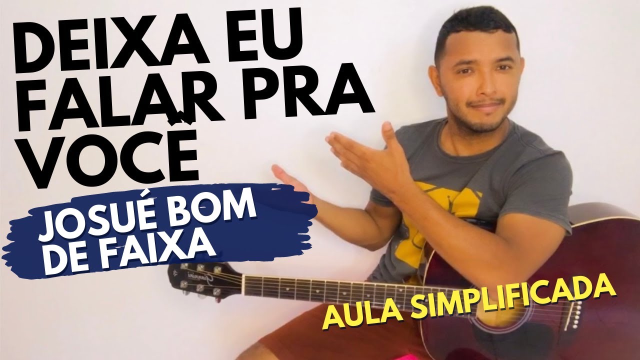 deixa eu falar pra voc josu bom de faixa no viol o aula deixa eu falar pra voc josu bom de faixa no viol o aula
