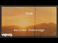 Melissa Etheridge - Rise (Lyric Video) (Official)