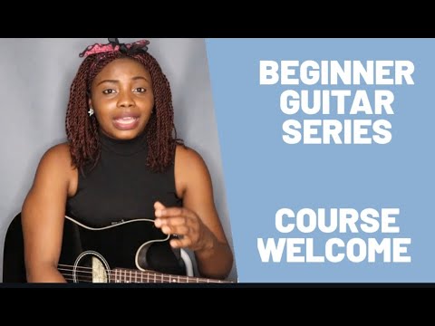 Beginner Guitar Course | Everything You Will Need to Really Learn to Play Guitar