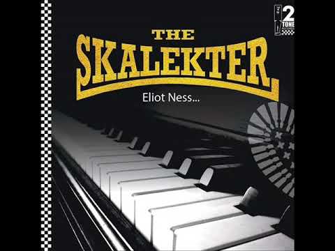 THE SKALEKTER ELIOT NESS FULL ALBUM