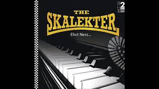 THE SKALEKTER ELIOT NESS FULL ALBUM