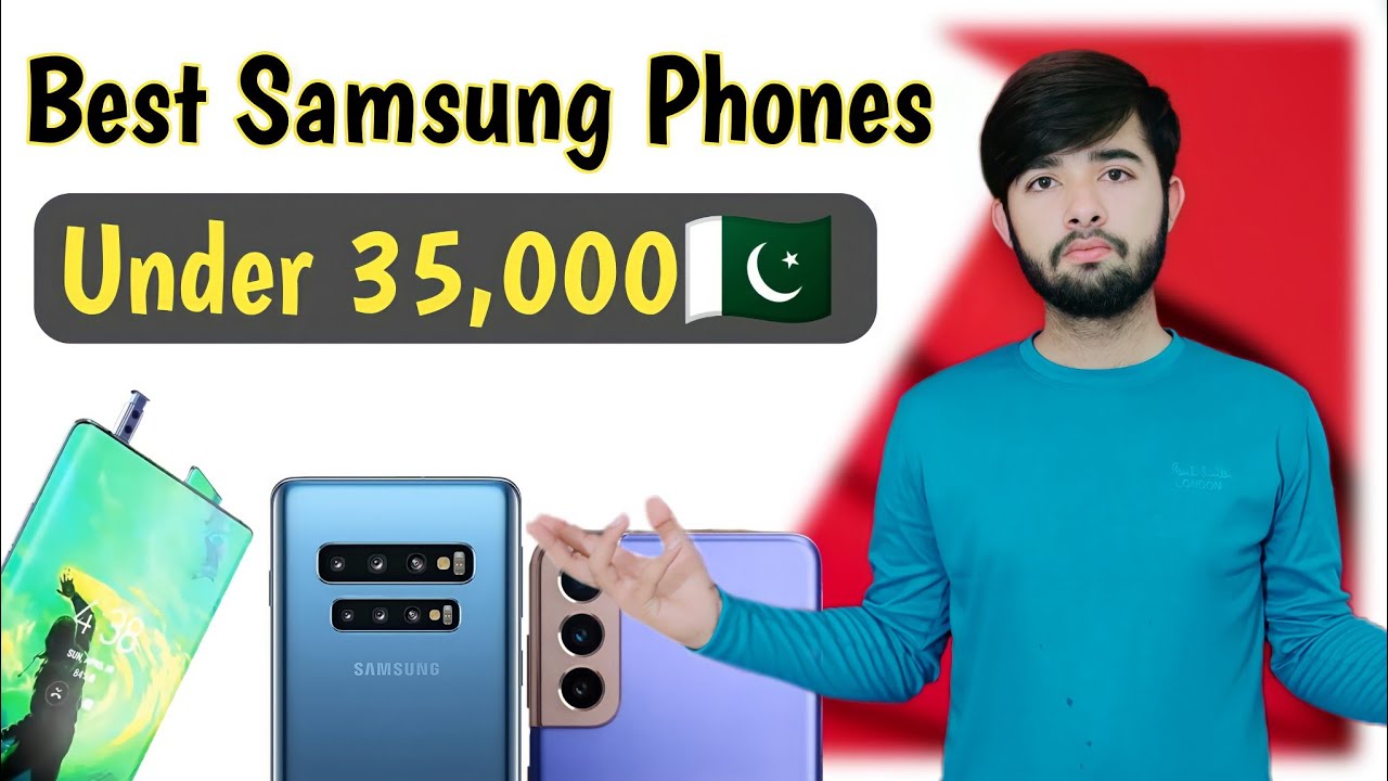 Best Samsung Phone under 35000 in pakistan | best samsung camera phone ...