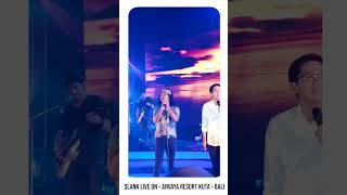#9  SLANK LIVE ON ANVAYA KUTA   BALI