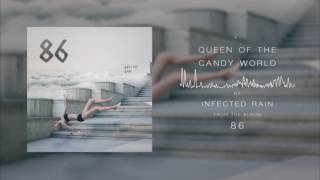 Watch Infected Rain Queen Of The Candy World video