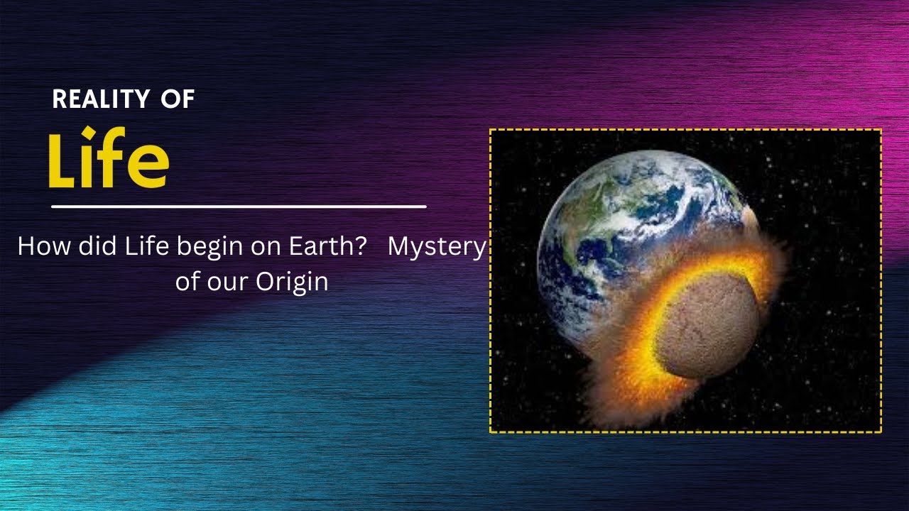 How did Life begin on Earth? || Mystery of our Origin - YouTube