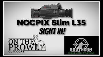 Dialed In: How to Sight In the NOCPIX Slim L35 Thermal Like a Pro!