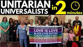 Unitarian Universalists Explained in 2 Minutes