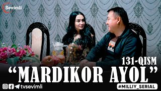 “MARDIKOR AYOL” 131 QISM