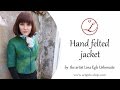 Hand felted jacket - wearable art felting process - www.LATINGE.lt