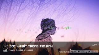 Góc Khuất Trong Tim Anh-Lâm Chấn Khang