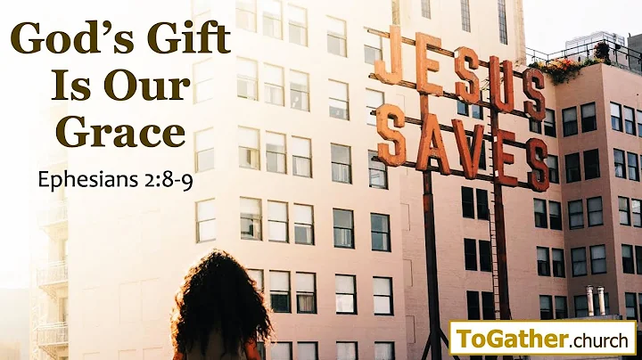 ToGather - God's Gift is Our Grace