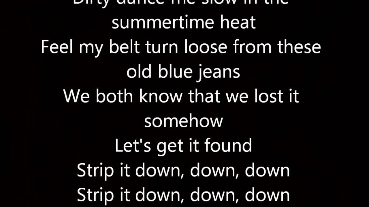 Strip It Down Luke Bryan Lyrics Youtube