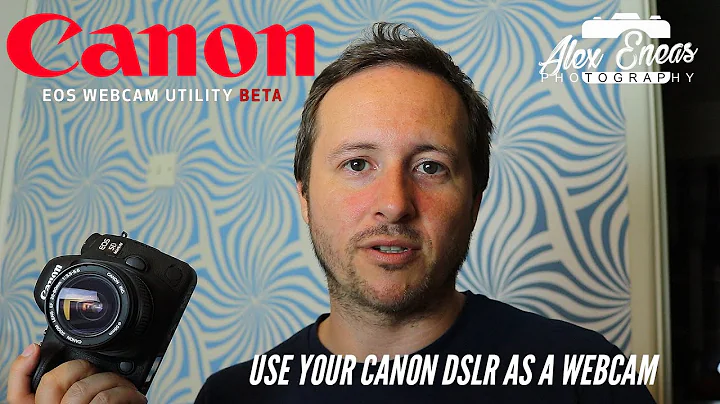 Use your Canon EOS DSLR as a Webcam | Alex Eneas Photography | Tutorial