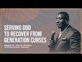 SERVING GOD TO RECOVER FROM GENERATION CURSES | Intl. Service | With Apostle Dr. Paul M. Gitwaza