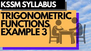 Add Maths KSSM Trigonometric Functions - Long Question Example 3