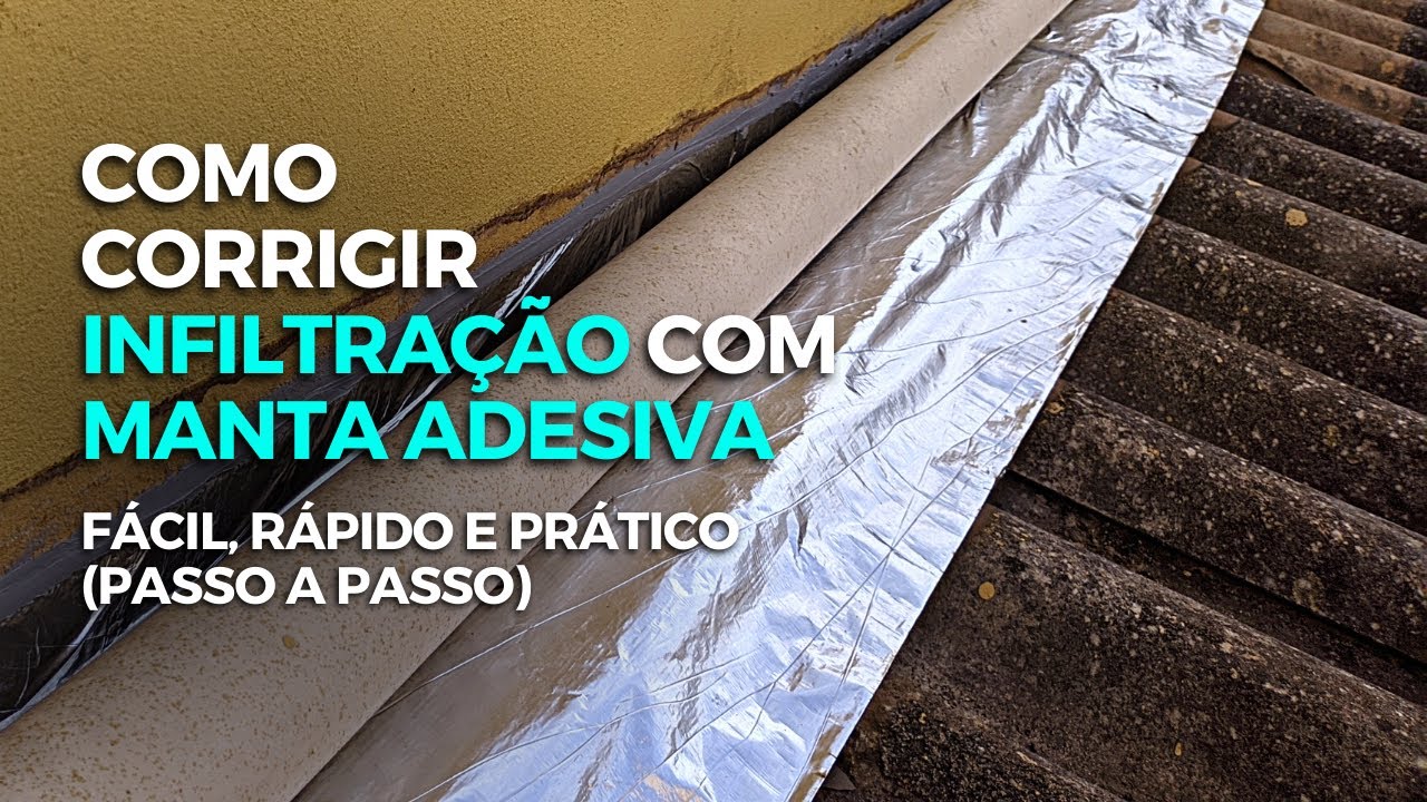 COMO RESOLVER INFILTRAÇÃO COM MANTA ADESIVA (ADEUS INFILTRAÇÃO) FÁCIL E ...