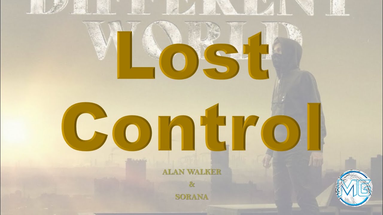Lost Control - Alan Walker & Sorana (Lyrics) - YouTube