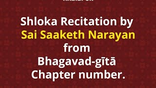 Bhagavad Gita - Chapter 12 Recitation by Sai Saaketh Narayan