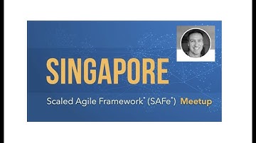 Singapore Scaled Agile MeetUp - April 2022
