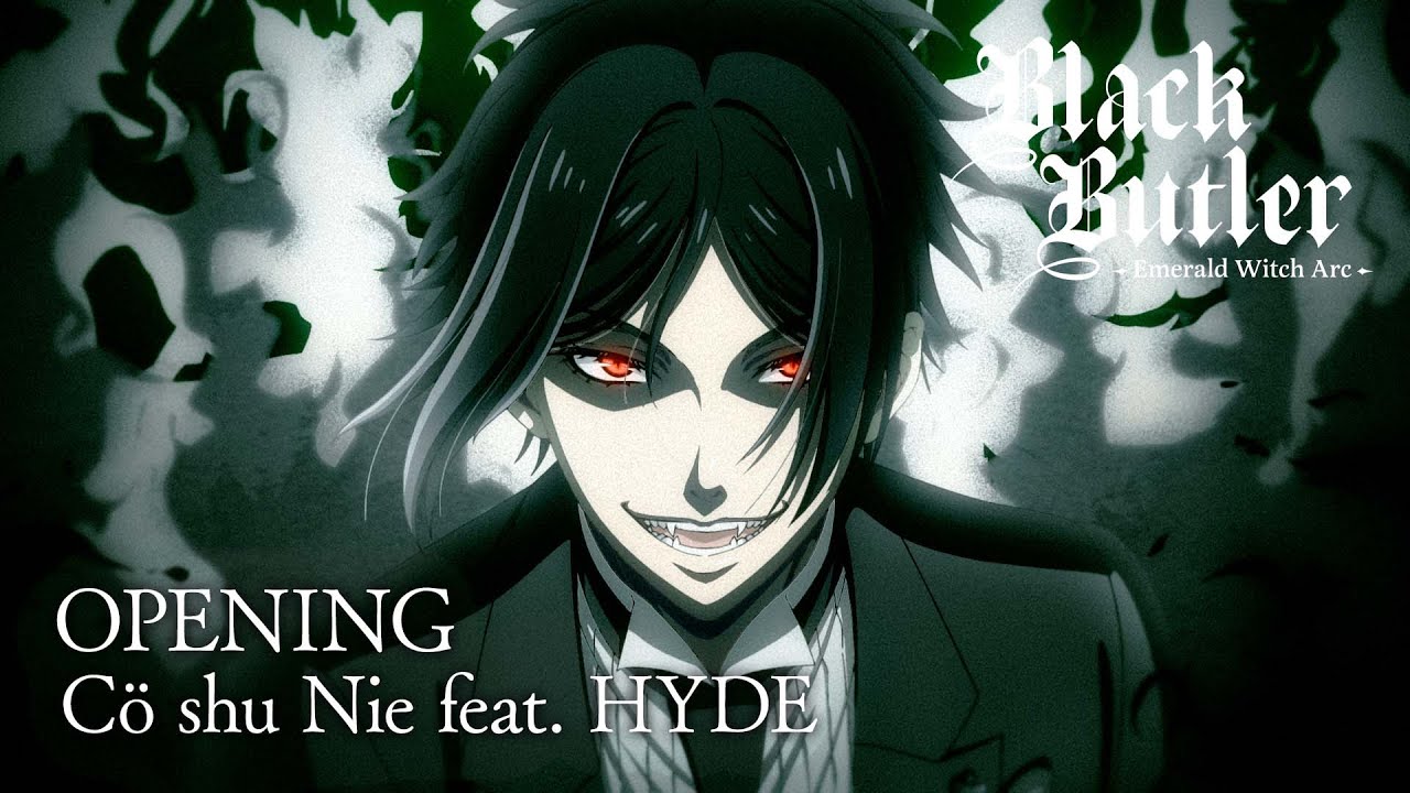 Black Butler -Emerald Witch Arc- Opening | "MAISIE" by Cö shu Nie feat. HYDE