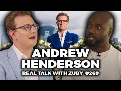 "Go Where You’re Treated Best" – Andrew Henderson | Real Talk With Zuby Ep. 269