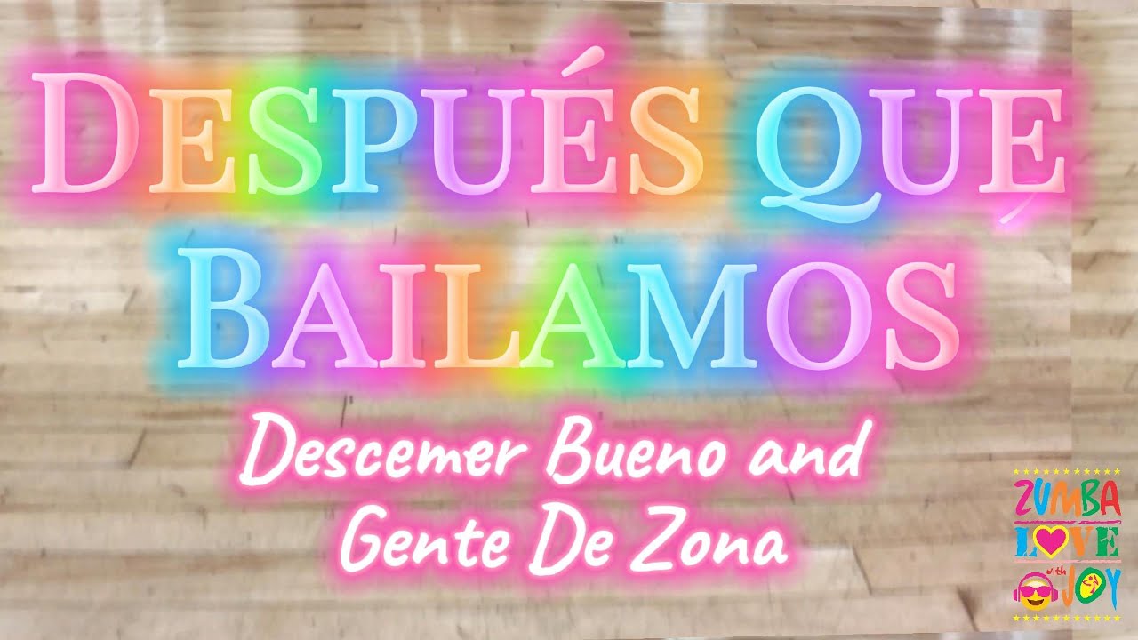 Zumba Fitness | Después que Bailamos | Descemer Bueno and Gente De Zona | Dance Fitness #dance