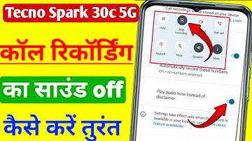 Tecno Spark 30c 5g call recording sound off | tecno Spark 30c 5g call recording announcement off