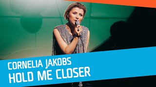 Cornelia Jakobs - Hold Me Closer