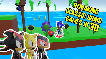 Remaking Classic Sonic Games from my Childhood (3D)