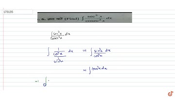 `int sec^2x/(cosec^2x) dx`
