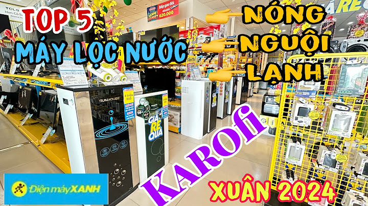 Máy lọc nước karofi giá bao nhiêu năm 2024