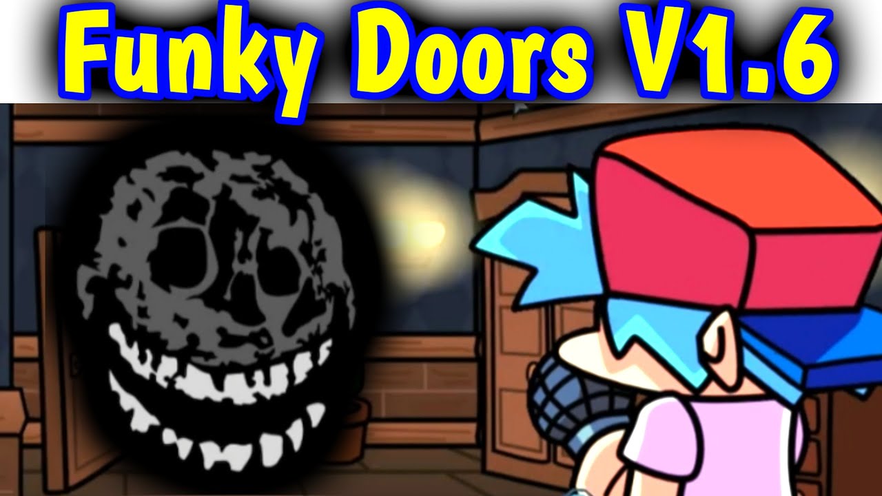 V1.6 UPDATE) Funky Doors [Friday Night Funkin'] [Mods]