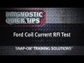 Ford® Coil Current RFI Test- Diagnostic Quick Tips | Snap-on Training Solutions®