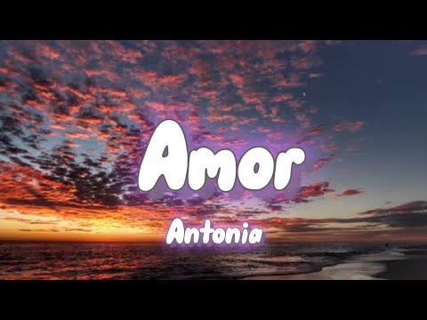 Antonia - Amor