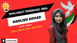 MAULIDU AHMAD- NISSA SABYAN || Shalawat Nabi #viral