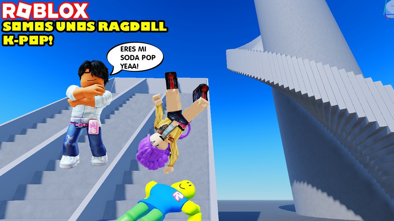 Somos Unos Ragdoll K-POP! Eres Mi Soda Pop! YEAAA! JAJA!🤭🤪