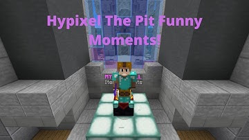 Hypixel the Pit! Funny Moments #1