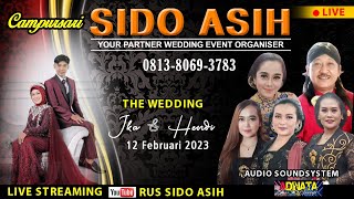 CAMPURSARI SIDO ASIH/THE WEDDING 'IKA & HENDI'/12 FEBRUARI 2023