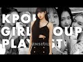 a hype/energetic kpop playlist (girl group ver.)