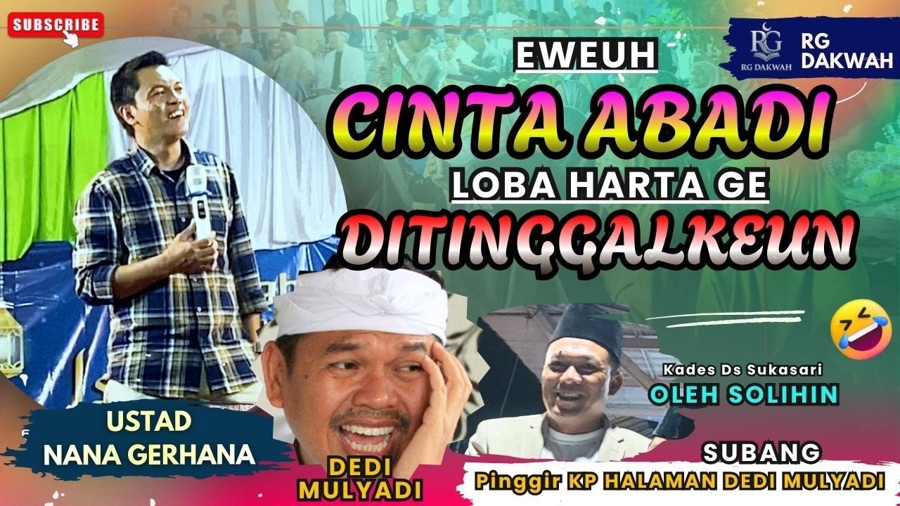 Ustad NANA GERHANA Di Kampung KDM Pakuan - EWEH CINTA ABADI LOBA HARTA GE NGADON DI MANFAATKEUN
