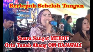 Bertepuk Sebnelah Tangan //Suara MERDU Orin //OM RAJAWALI MUSIC